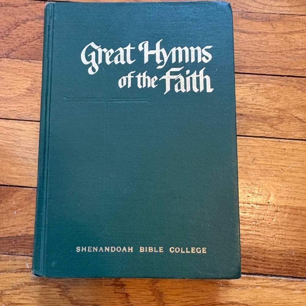 Great Hymns of the Faith Green Hardcover 1968 Peterson Shenandoah Bible College